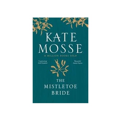 The Mistletoe Bride and Other Haunting Tales - Kate Mosse, Orion Publishing Co