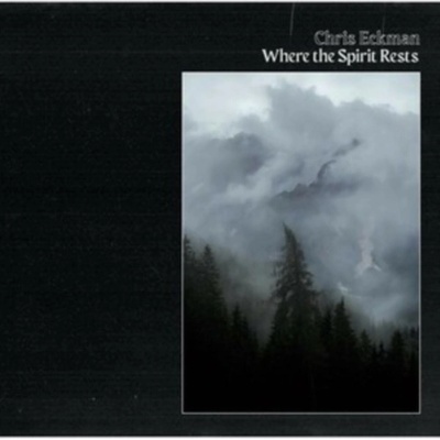 Where the Spirits Rest - Chris Eckman CD