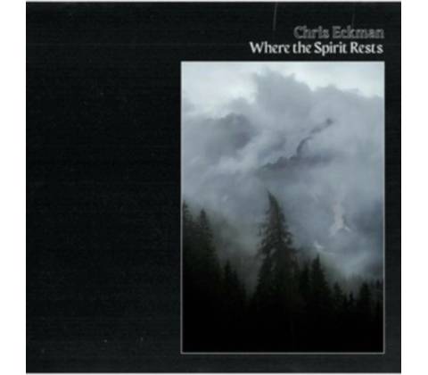 Where the Spirits Rest - Chris Eckman CD
