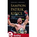 Šampion Patrik Kincl - MMA mi zachránilo život - Libor Kalous, Patrik Kincl
