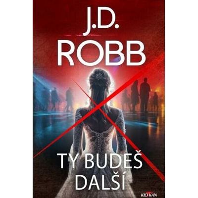 Ty budeš další - Robb J. D.