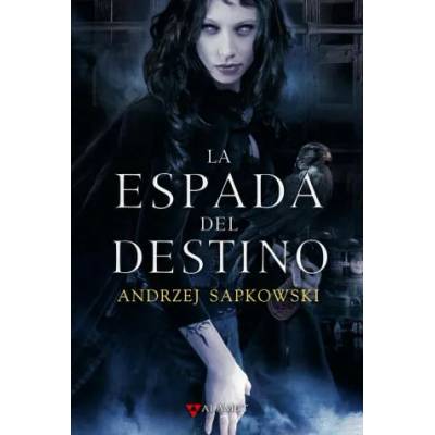 La espada del destino | Andrzej Sapkowski, José María Faraldo Jarillo