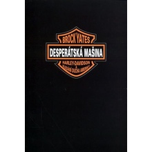 Yates Brock - Desperátská mašina