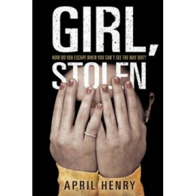 Girl, Stolen | April Henry