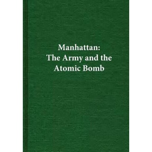 Manhattan: The Army and the Atomic Bomb | Center of Military History United States (2015)