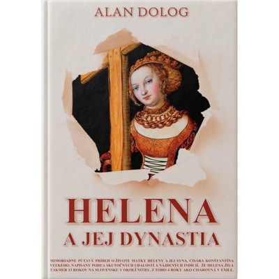 HELENA A JEJ DYNASTIA - Alan DOLOG