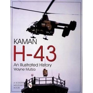Kaman H-43: An Illustrated History (ISBN: 9780764305290)