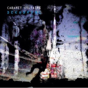Cabaret Voltaire - Dekadrone LP