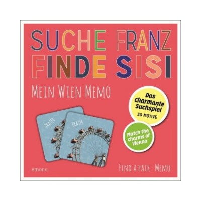 Emons Verlag Suche Franz - Finde Sisi. Mein Wien Memo