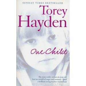 One Child | Torey Hayden (ISBN: 9780007199051)