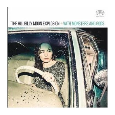HILLBILLY MOON EXPLOSION - WITH MONSTERS AND GODS