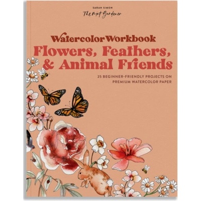 Watercolor Workbook: Flowers, Feathers, and Animal Friends: 25 Beginner-Friendly Projects on Premium Watercolor Paper (Simon Sarah)(Paperback)