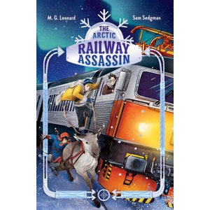 The Arctic Railway Assassin: Adventures on Trains #6 | Sam Sedgman, Elisa Paganelli (ISBN: 9781250366078)