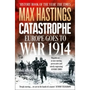 Catastrophe | Max Hastings (2014)