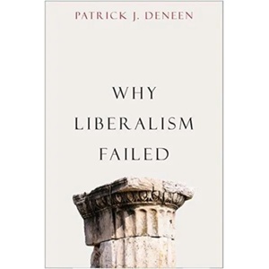 Why Liberalism Failed (ISBN: 9780300240023)