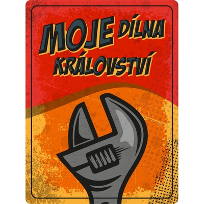 Postershop Plechová cedule: Moje dílna, moje království - 30x40 cm