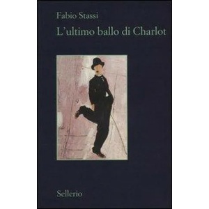L'ultimo ballo di Charlot | Fabio Stassi (ISBN: 9788838927645)