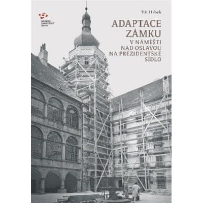 Adaptace zámku v Náměšti nad Oslavou na prezidentské sídlo