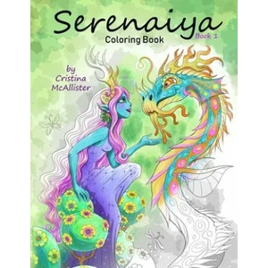 Serenaiya Coloring Book: Book 1 | Cristina McAllister (ISBN: 9781082737886)