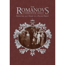 The Romanovs Under House Arrest: From the 1917 Diary of a Palace Priest Belyaev Afanasy I.