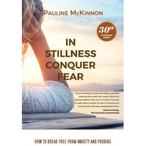 In Stillness Conquer Fear | Pauline McKinnon (ISBN: 9781925073140)
