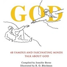 God: 48 Famous and Fascinating Minds Talk abo... Jennifer Berne, R O Blechman