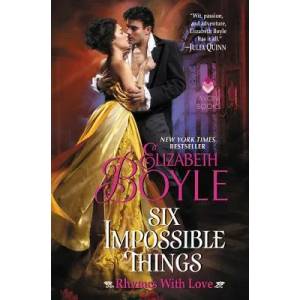 Six Impossible Things: Rhymes with Love | Elizabeth Boyle (ISBN: 9780062674784)