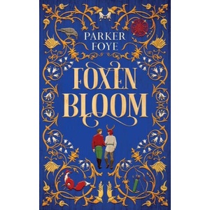 Foxen Bloom | PARKER FOYE (ISBN: 9781919611518)
