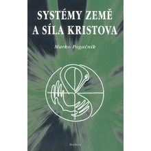 Systémy země a síla Kristova - Marko Pogačnik