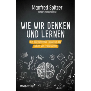 Wie wir denken und lernen | Manfred Spitzer, Norbert Herschkowitz (ISBN: 9783747401132)