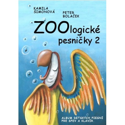 ZOOlogické pesničky 2 - Kamila Šimorová