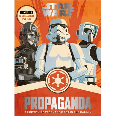 Star Wars Propaganda: A History of PersuasivePablo Hidalgo