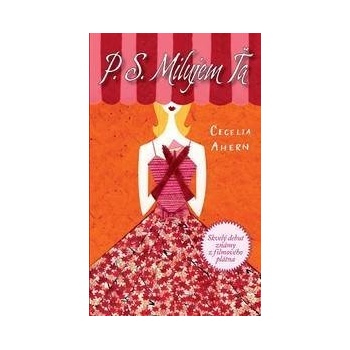 P. S. Milujem ťa - Cecelia Ahern