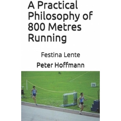 Practical Philosophy of 800 Metres Running