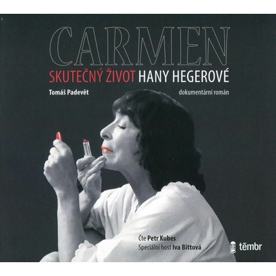 Carmen – Skutečný život Hany Hegerové - Tomáš Padevět