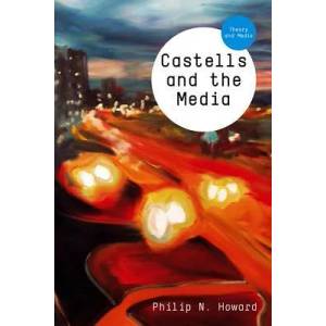Castells and the Media | Philip N Howard (ISBN: 9780745652597)