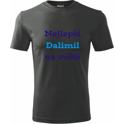 Tričko nejlepší Dalimil na světě Tričko se jménem grafitové