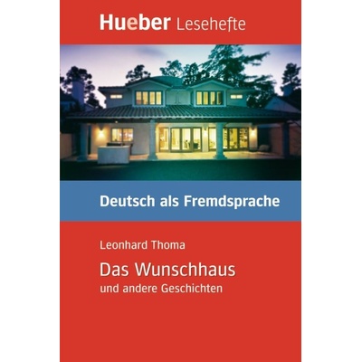 Das Wunschhaus und andere Geschichten