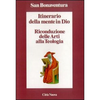 Image 1 of Itinerario della mente in Dio. Riconduzione delle arti alla teologia | Bonaventura