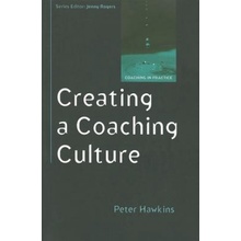 Creating a Coaching Culture P. Hawkins