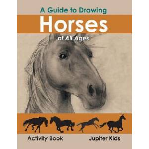Guide to Drawing Horses of All Ages Activity Book | Jupiter Kids (ISBN: 9781683261391)
