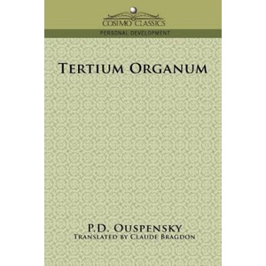 Tertium Organum | P. D. Ouspensky, P. D. Uspenskii, Claude Fayette Bragdon (ISBN: 9781596054479)
