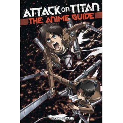 Attack On Titan: The Anime Guide Isayama Hajime
