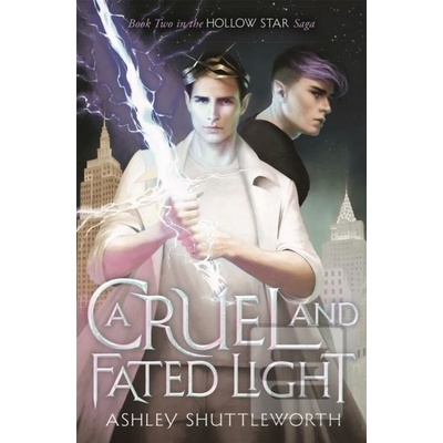 Cruel and Fated Light - Shuttleworth Ashley