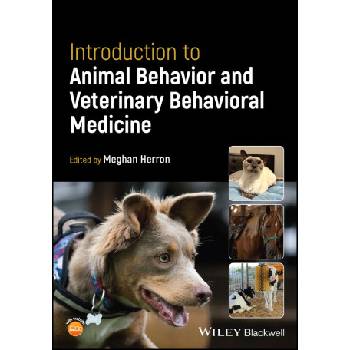 Introduction to Animal Behavior and Veterinary Beh avioral Medicine