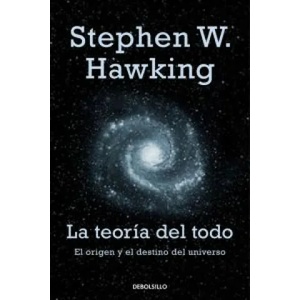 La teoría del todo : el origen y el destino del universo | Stephen Hawking, Javier García Sanz (2009)