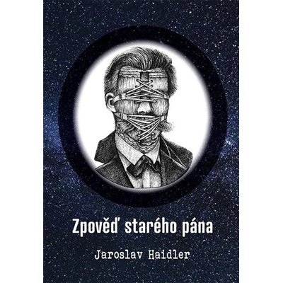 Zpověď starého pána - Haidler Jaroslav