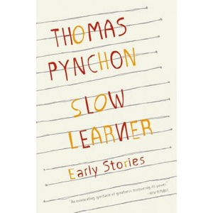 Slow Learner | Thomas Pynchon (ISBN: 9780316724432)