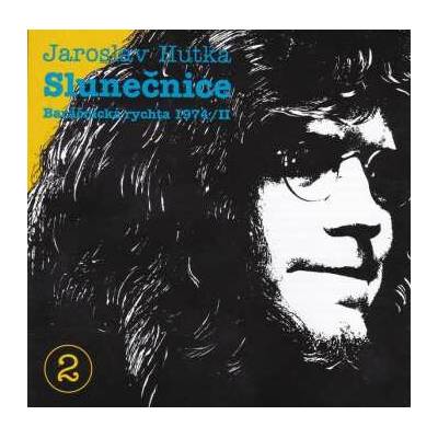 Slunečnice - Baráčnická rychta 1974 / II - Jaroslav Hutka