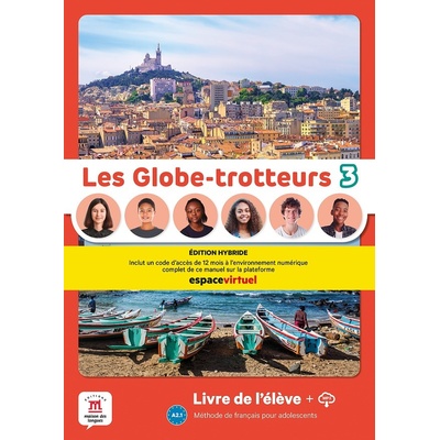 Les Globe-Trotteurs 3 (A2.1) - Édition hybride Livre de l´éleve + Espacevirtuel (12 mois)